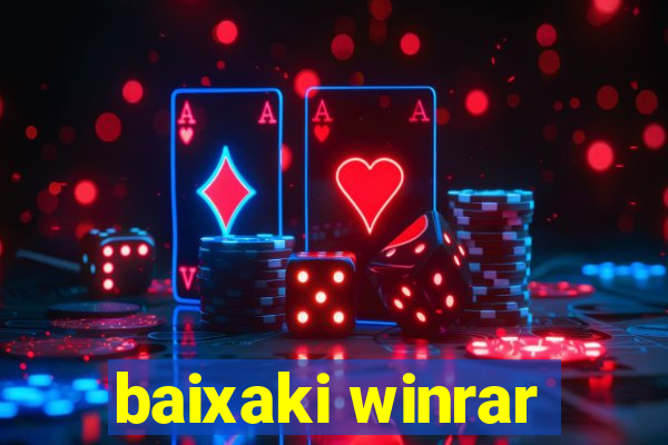 baixaki winrar